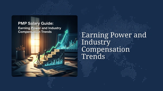 PMP Salary Guide: Earning Power and Industry Compensation Trends